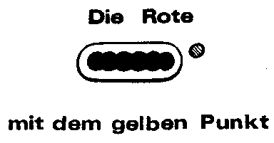Die Rote mit dem gelben Punkt