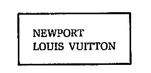 NEWPORT LOUIS VUITTON