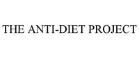THE ANTI-DIET PROJECT