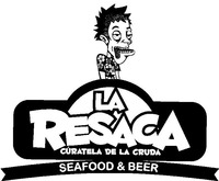 LA RESACA CÚRATELA DE LA CRUDA SEAFOOD & BEER