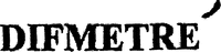 DIFMETRE'