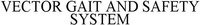 VECTOR GAIT AND SAFETY SYSTEM