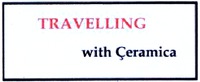TRAVELLING with Çeramica