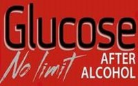 Glucose No limit AFTER ALCOHOL