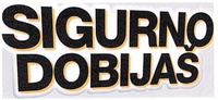 SIGURNO DOBIJAS