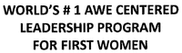WORLD'S # 1 AWE CENTERED LEADERSHIP PROGRAM FOR FIRST WOMEN
