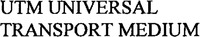 UTM UNIVERSAL TRANSPORT MEDIUM
