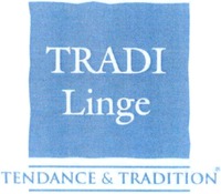 TRADI Linge TENDANCE & TRADITION