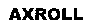 AXROLL