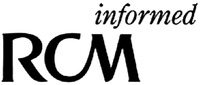 RCM informed