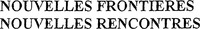NOUVELLES FRONTIERES NOUVELLES RENCONTRES