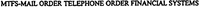 MTFS-MAIL ORDER TELEPHONE ORDER FINANCIAL SYSTEMS