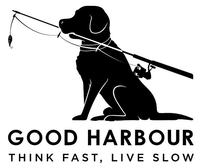 GOOD HARBOUR THINK FAST, LIVE SLOW