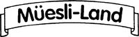 Müesli-Land