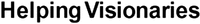 Helping Visionaries