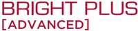 BRIGHT PLUS [ADVANCED]
