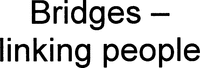 Bridges - linking people