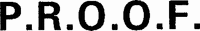 P.R.O.O.F.