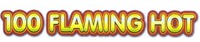 100 FLAMING HOT