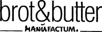 brot&butter MANUFACTUM.