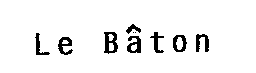 Le Bâton