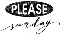 PLEASE sunday