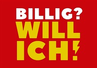 BILLIG? WILL ICH!