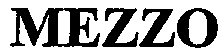 MEZZO