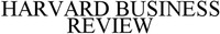 HARVARD BUSINESS REVIEW