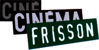 CINÉ CINÉMA FRISSON
