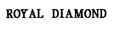 ROYAL DIAMOND