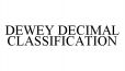 DEWEY DECIMAL CLASSIFICATION