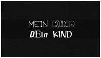 MEIN KIND DEIN KIND