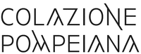 COLAZIONE POMPEIANA