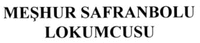 MEŞHUR SAFRANBOLU LOKUMCUSU