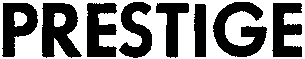 PRESTIGE