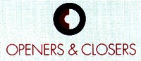 OPENERS & CLOSERS