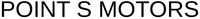 POINT S MOTORS