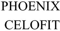 PHOENIX CELOFIT