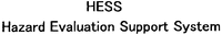 HESS Hazard Evaluation Support System