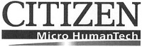 CITIZEN Micro HumanTech