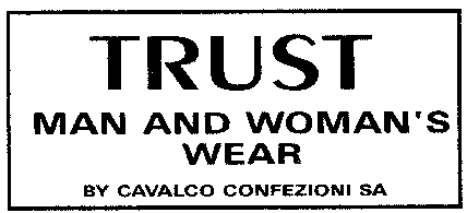 TRUST MAN AND WOMAN'S WEAR BY CAVALCO CONFEZIONI SA