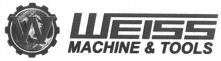 WEISS MACHINE & TOOLS