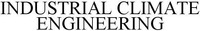 INDUSTRIAL CLIMATE ENGINEERING