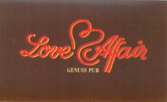 Love Affair GENUSS PUR