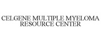 CELGENE MULTIPLE MYELOMA RESOURCE CENTER