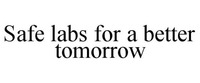 Safe labs for a better tomorrow