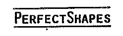 PERFECTSHAPES