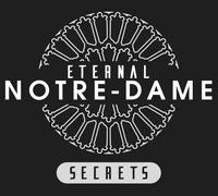 ETERNAL NOTRE-DAME SECRETS