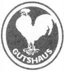GUTSHAUS